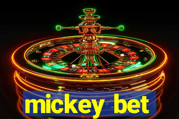 mickey bet